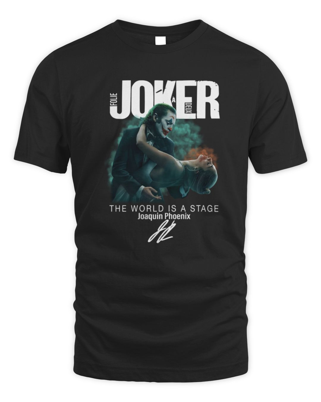 Joker Folie A Deux The World Is A Stage Joaquin Phoenix Hoodie Sweatshirt