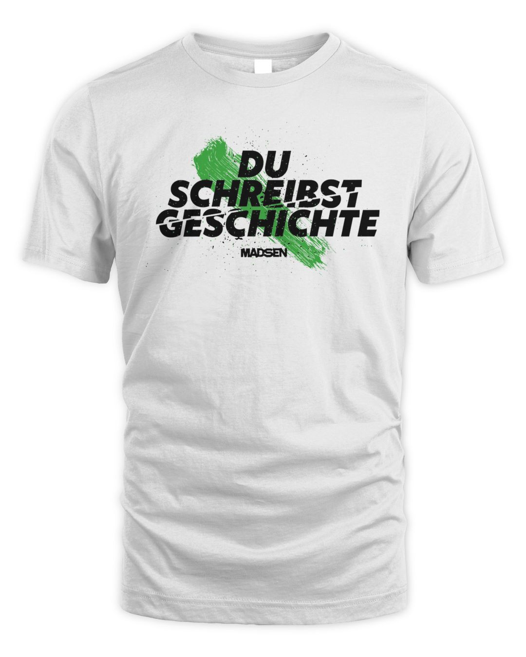 Madsen Merch Du Schreibst Geschichte Shirt