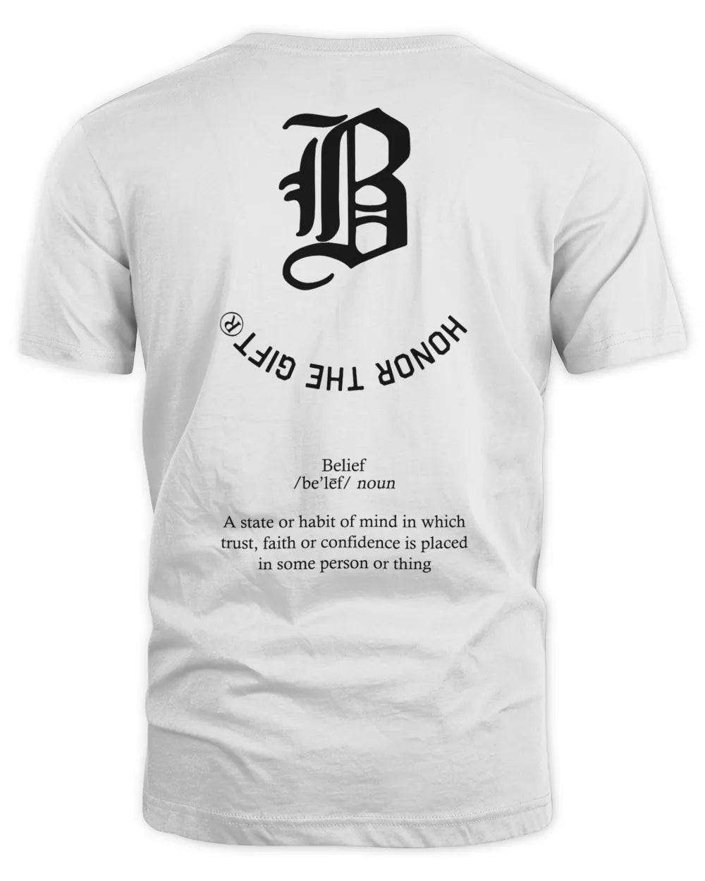 Honor The Gift Clothing Belief Shirt