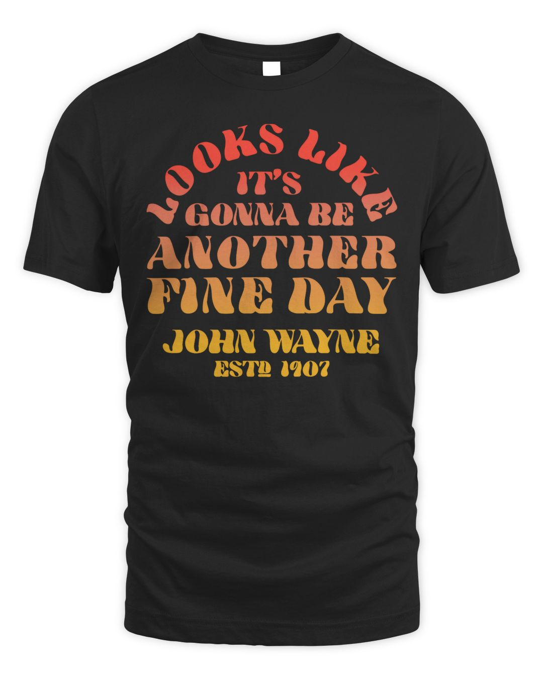 John Wayne Merchandise Fine Day Retro Shirt