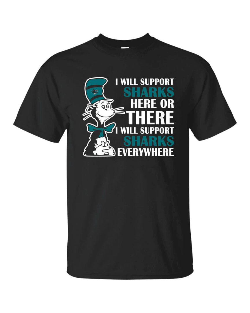 I Will Support Everywhere San Jose Sharks T Shirts