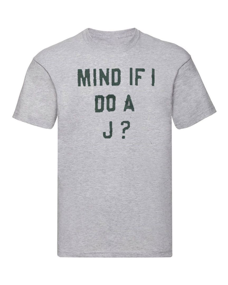 Homage Store Mind If I Do A J T Shirt