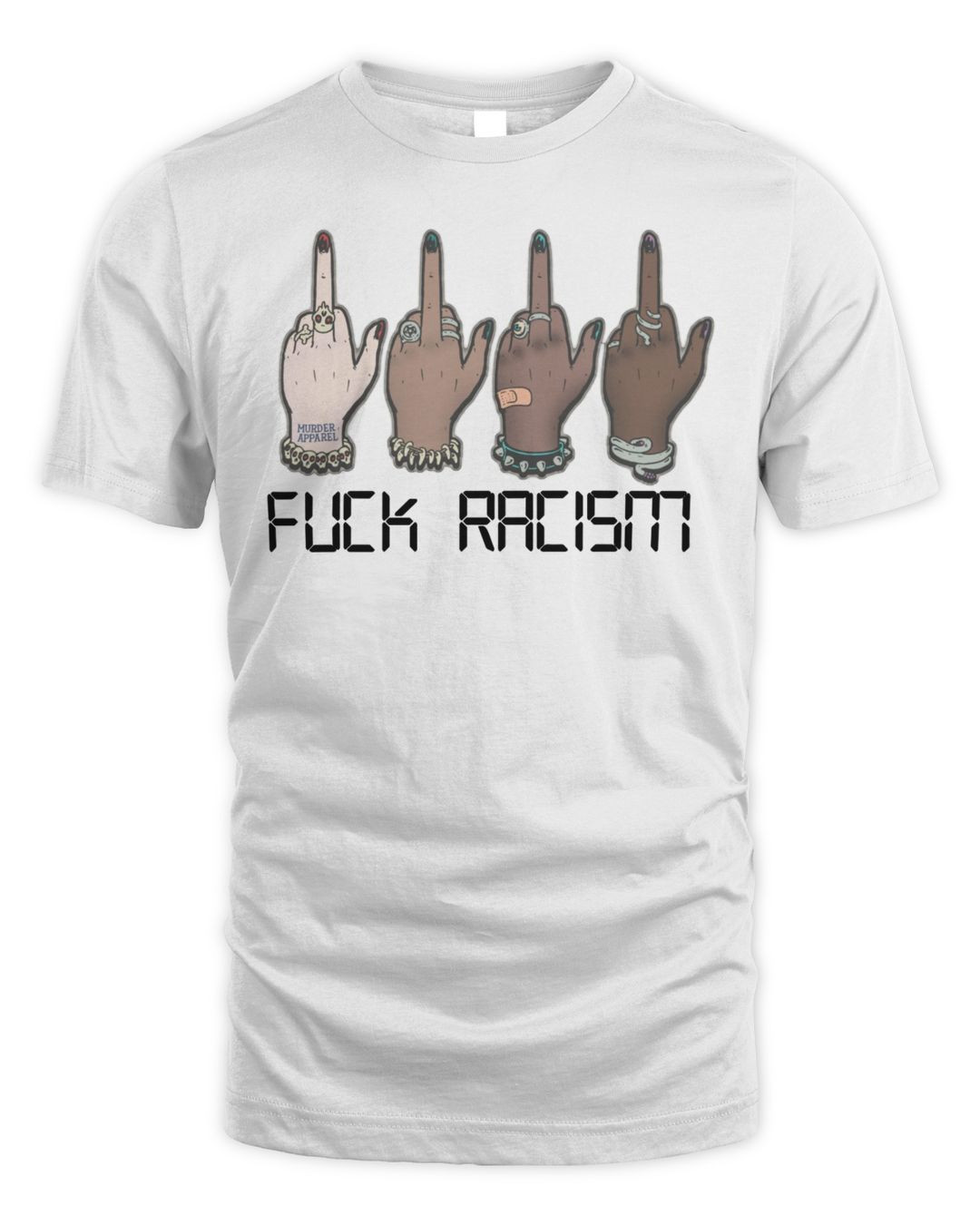 Murder Apparel Fuck Racism Shirt