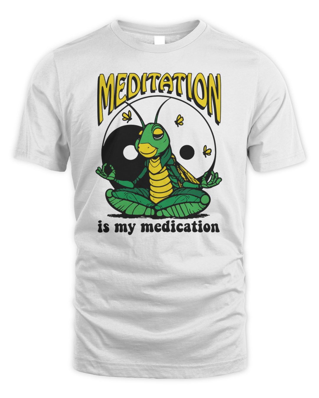 Meditation Is My Medication Shirt