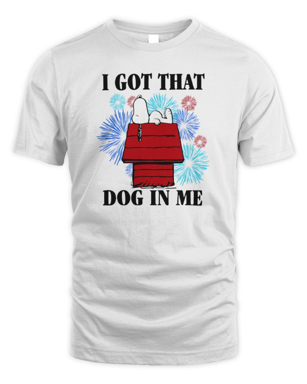 I Got That Dog In Me 4th Of July Shirt Independence Day