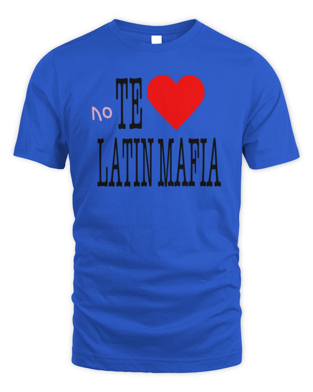 Latin Mafia Merch No Te Amo Latin Mafia T-shirt
