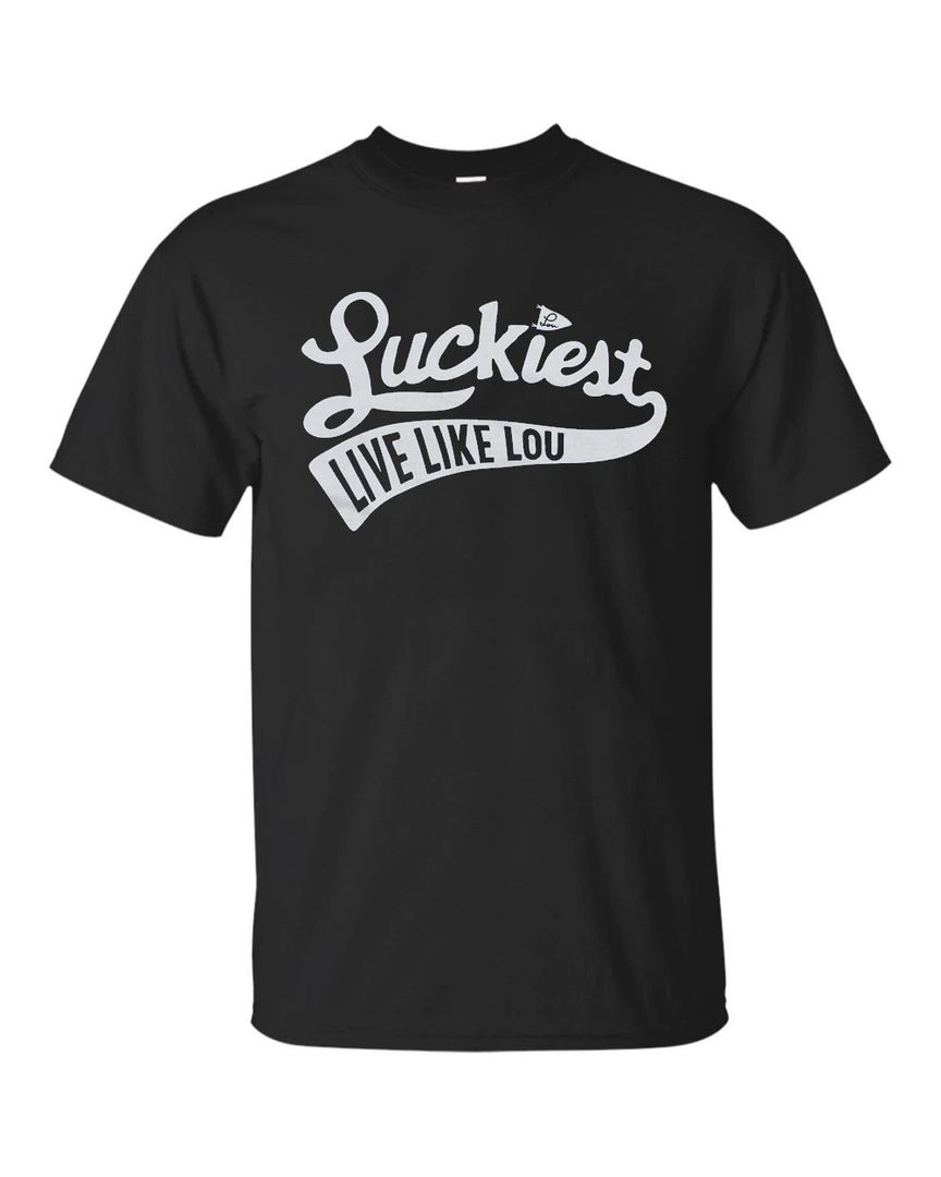 Luckiest Live Like Lou T Shirt