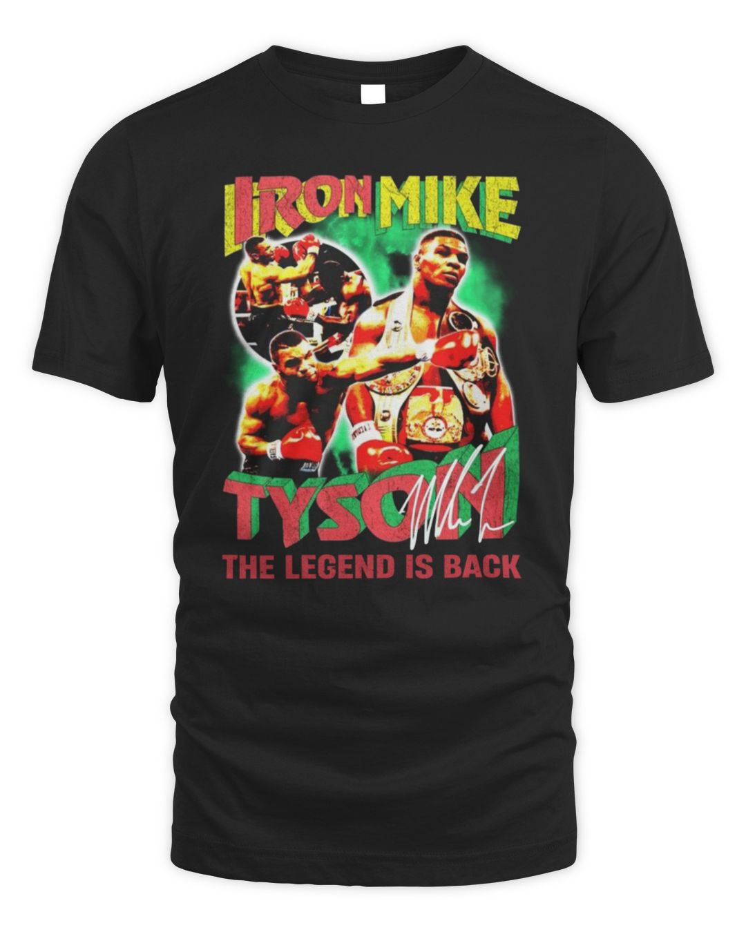 Iron Mike Tyson The Legend Is Back T-shirts
