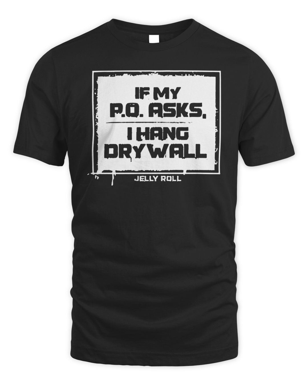 Jelly Roll Merch If My P.o. Ask Shirt