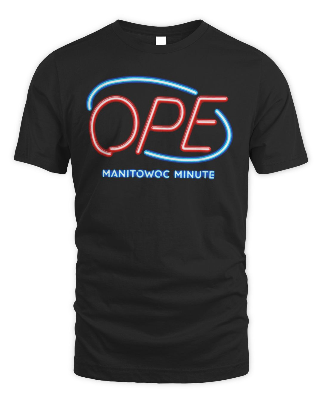Manitowoc Minute Merch Neon Ope Shirt