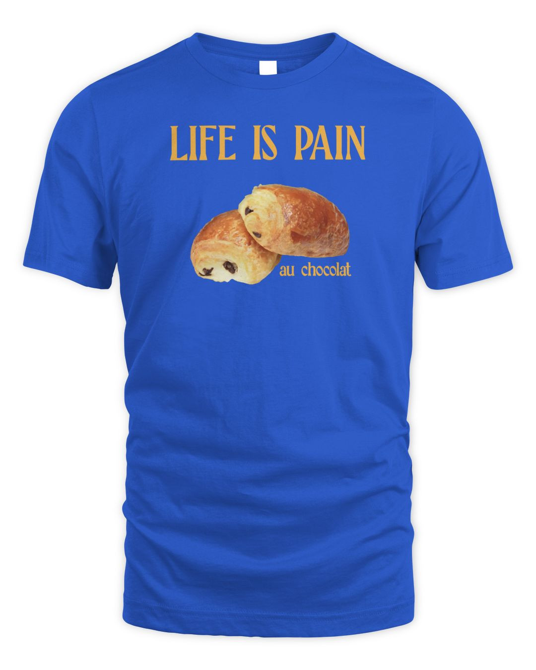 Life Is Pain Au Chocolat Hoodie Sweatshirt