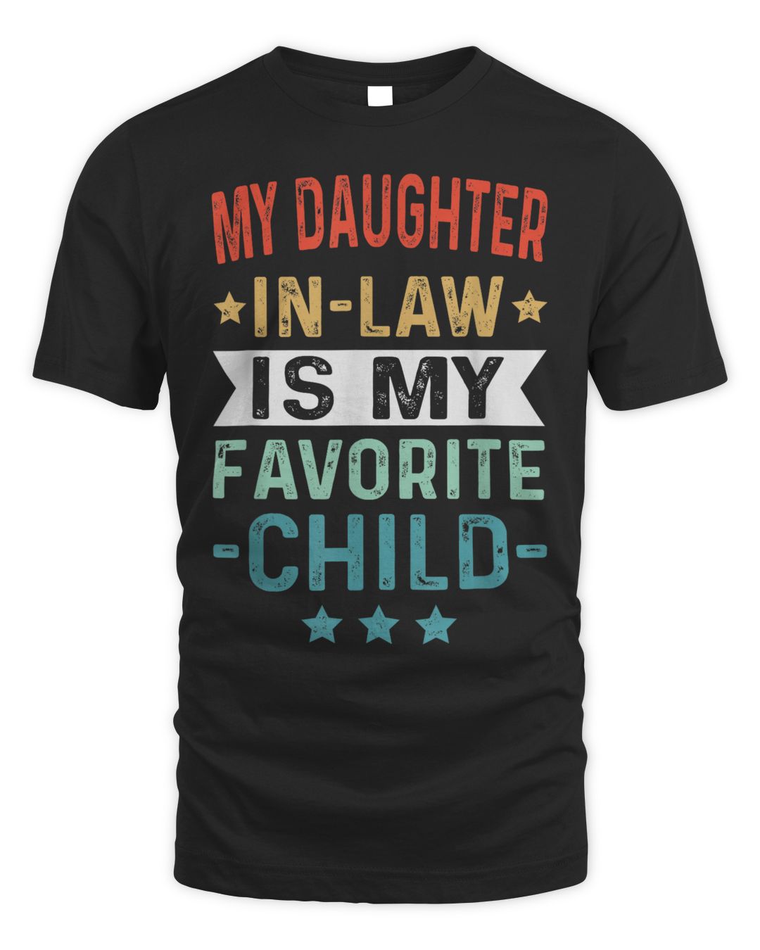 My Daughter In Law Is My Favorite Child Funny Family Gifts Shirt