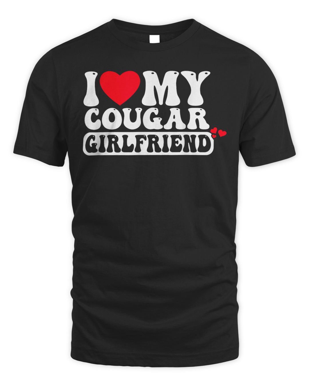 I Love My Cougar Girlfriend I Heart My Cougar Girlfriend Gf Shirt
