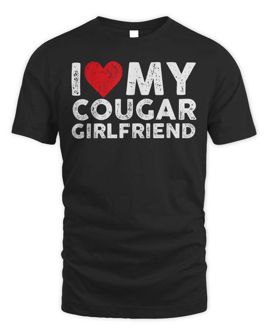 I Heart My Cougar Girlfriend Mom-my Family Gf Love Funny Shirt