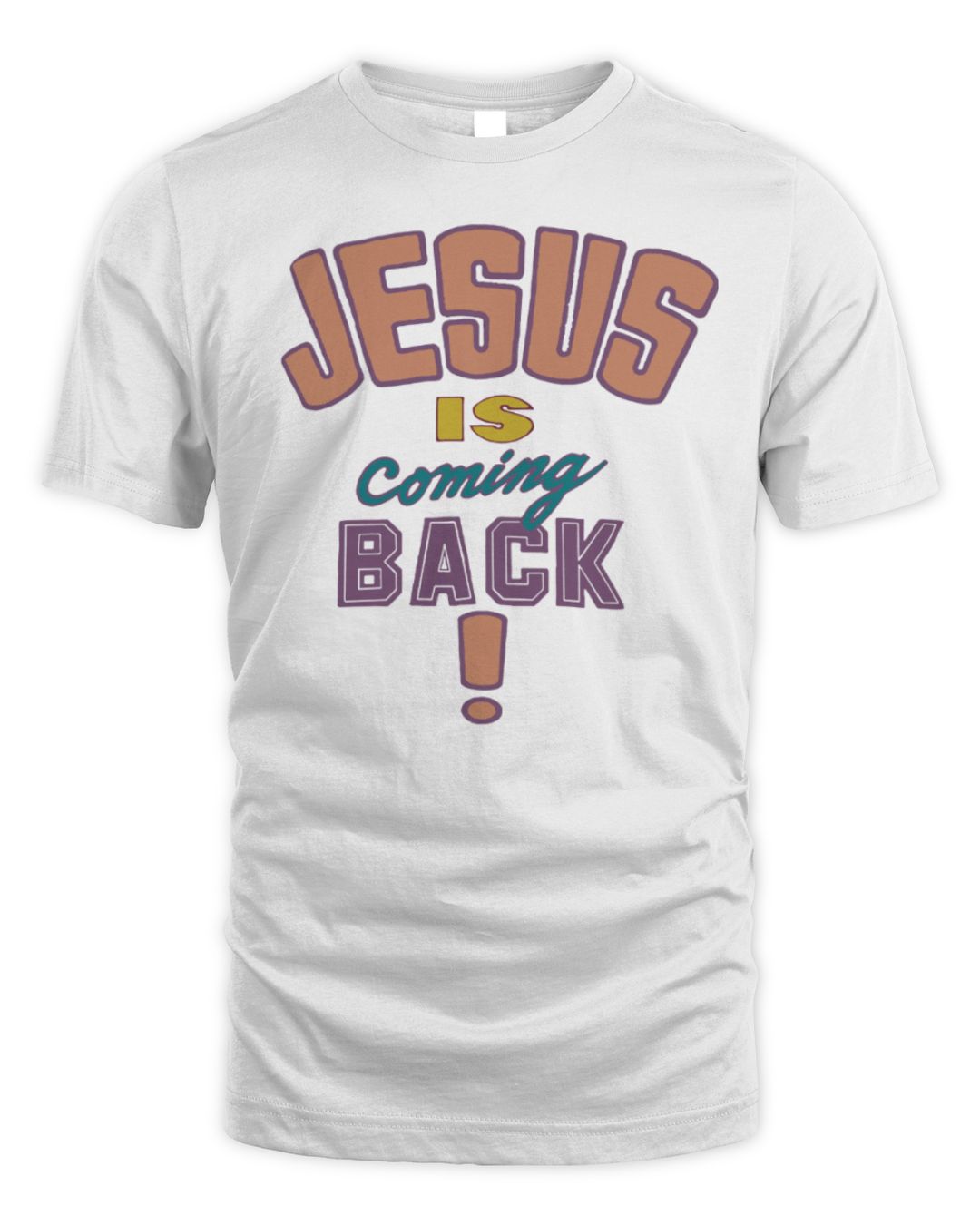 Jesus Is Coming Back Shirt