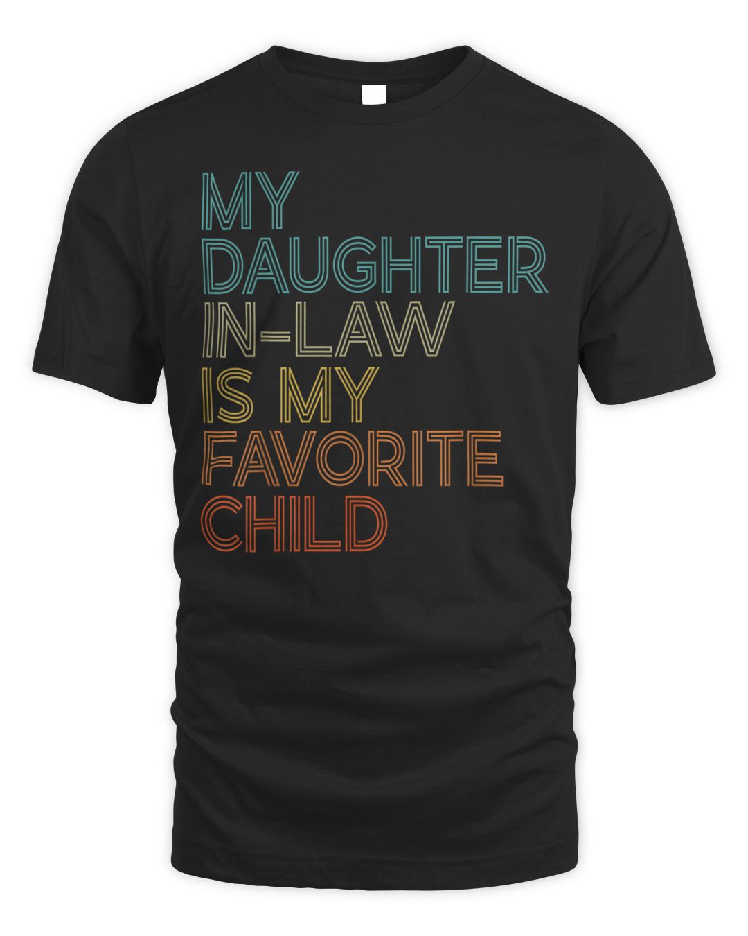 My Daughter In Law Is My Favorite Child Retro Vintage Shirt