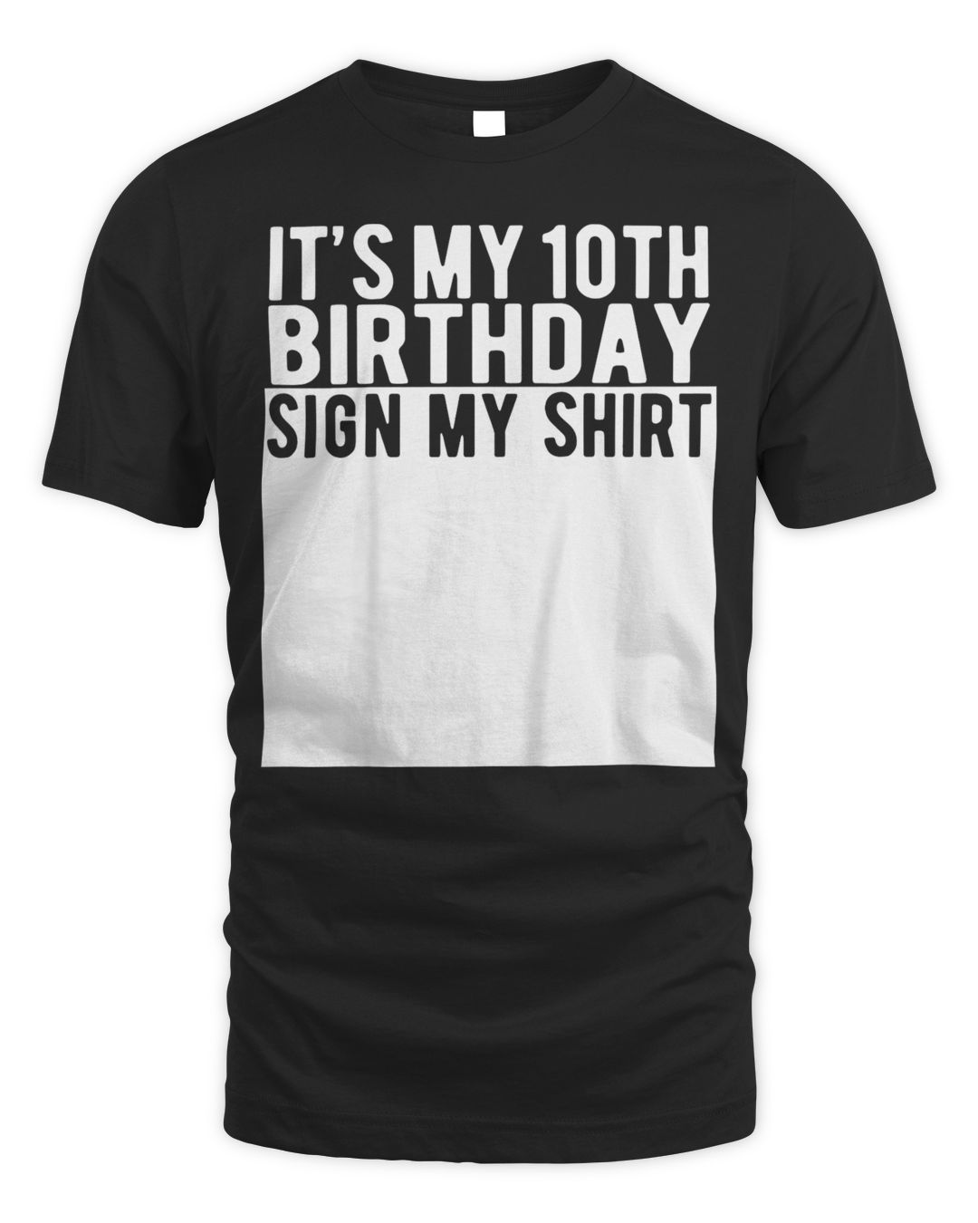 Kids It's My 10th Birthday Sign My Shirt 10 Year Old Shirt