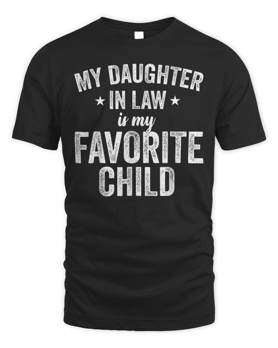 My Daughter-in-law Is My Favorite Child Funny Quote Shirt