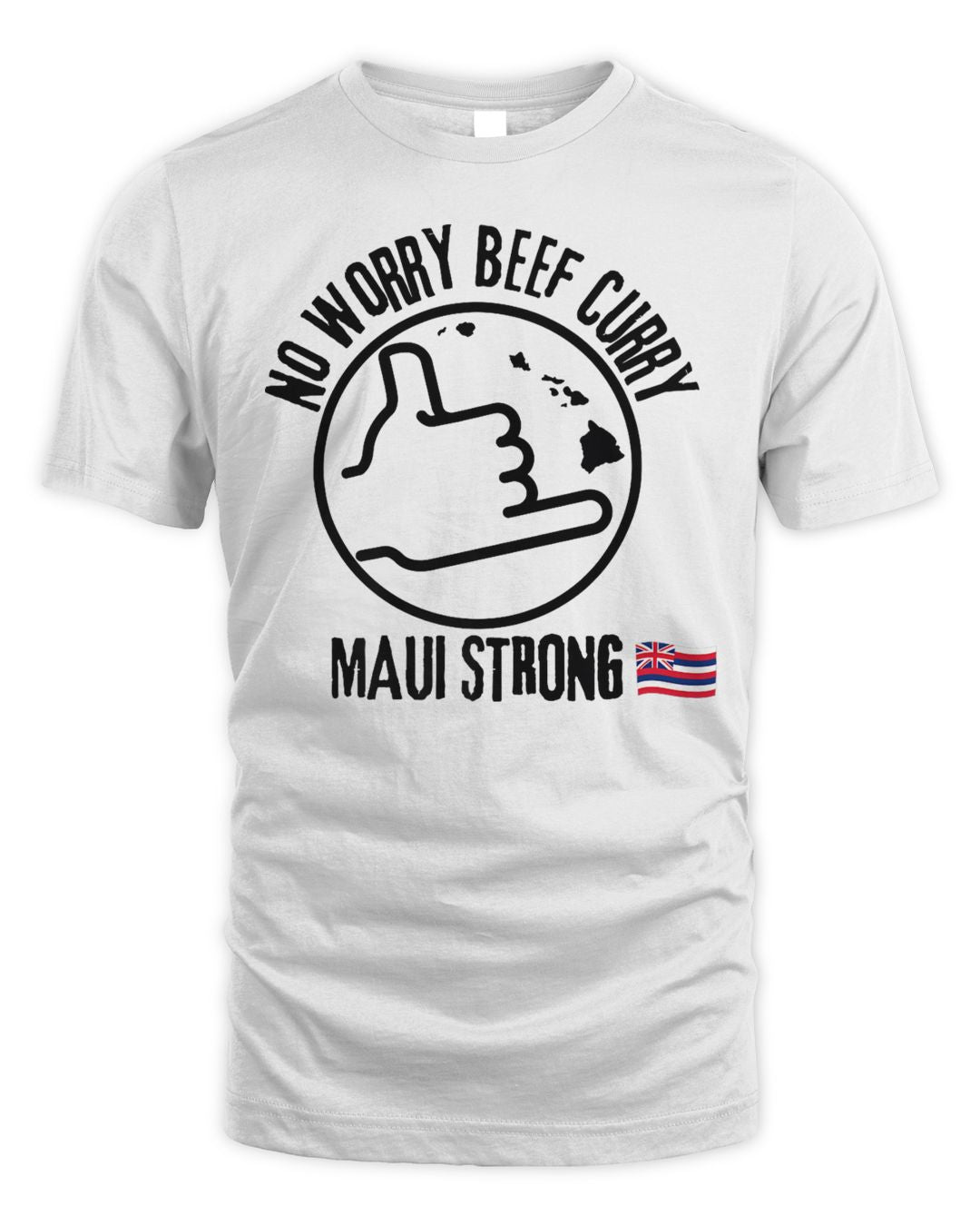 Maui Hawaii Strong No Worry Beef Curry Shirt