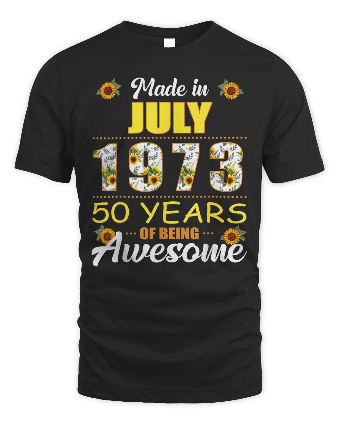 Made In July 1973 50 Years Of Being Awesome Sunflower Shirt