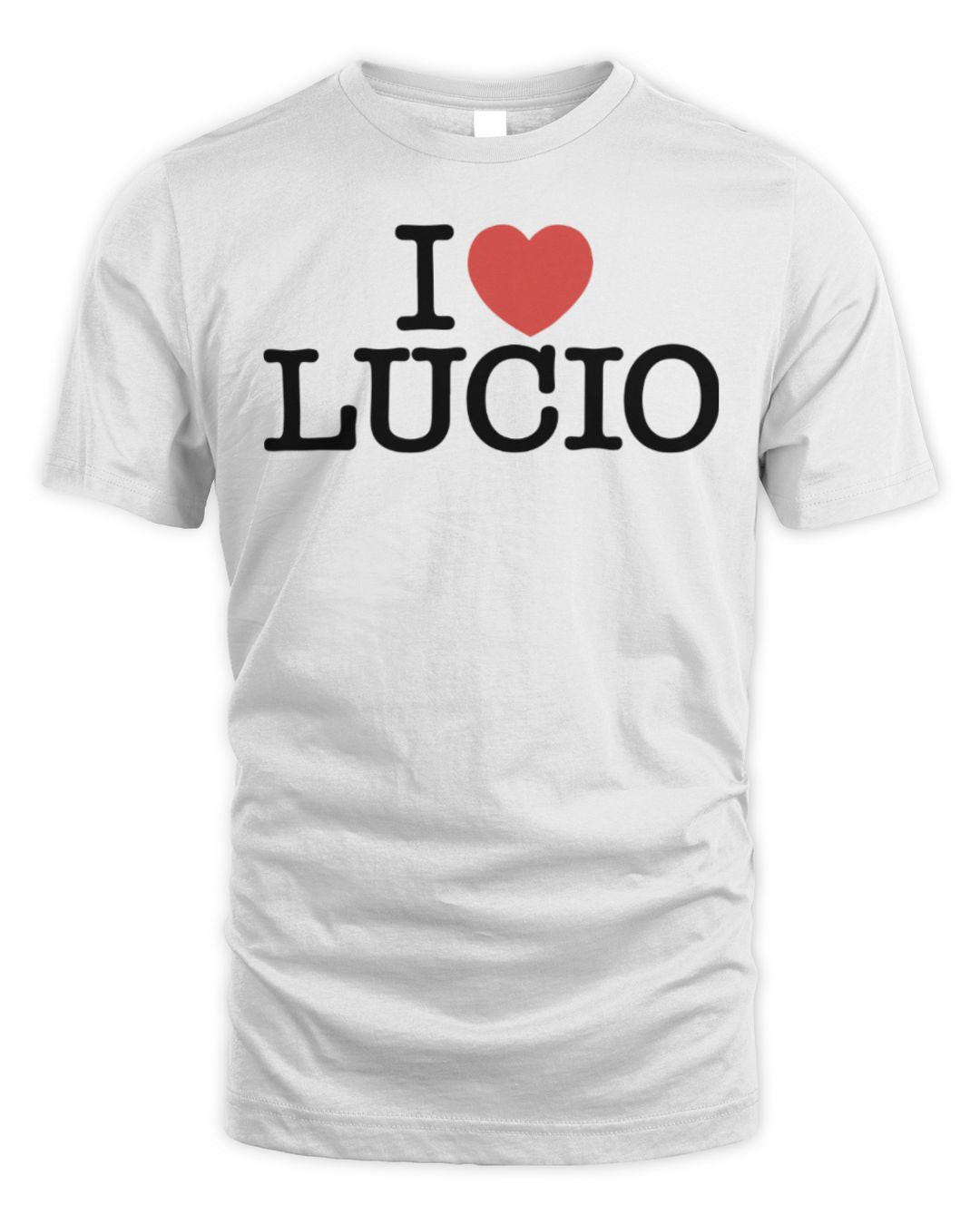 Lucio Merch I Love Lucio Shirt