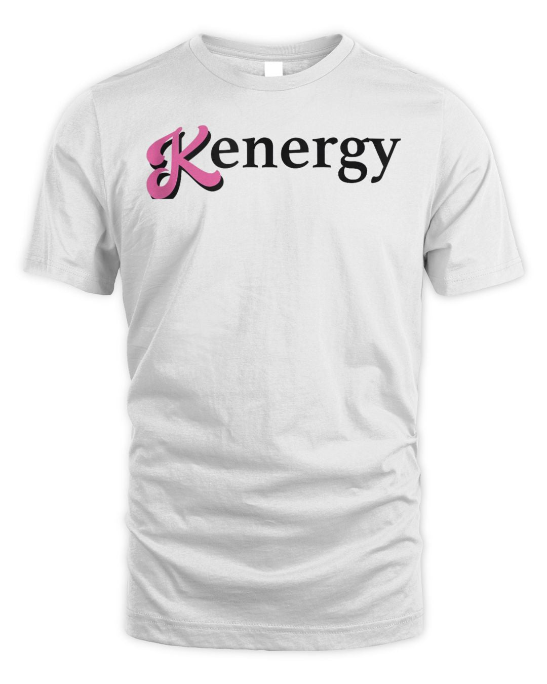 Kenergy I Have Kenergy Funny I Am Kenough Shirt