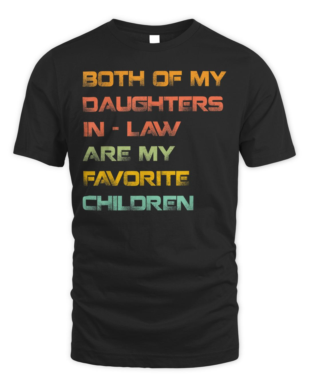 My Daughters In Law Are My Favorite Children Mother In Law Shirt