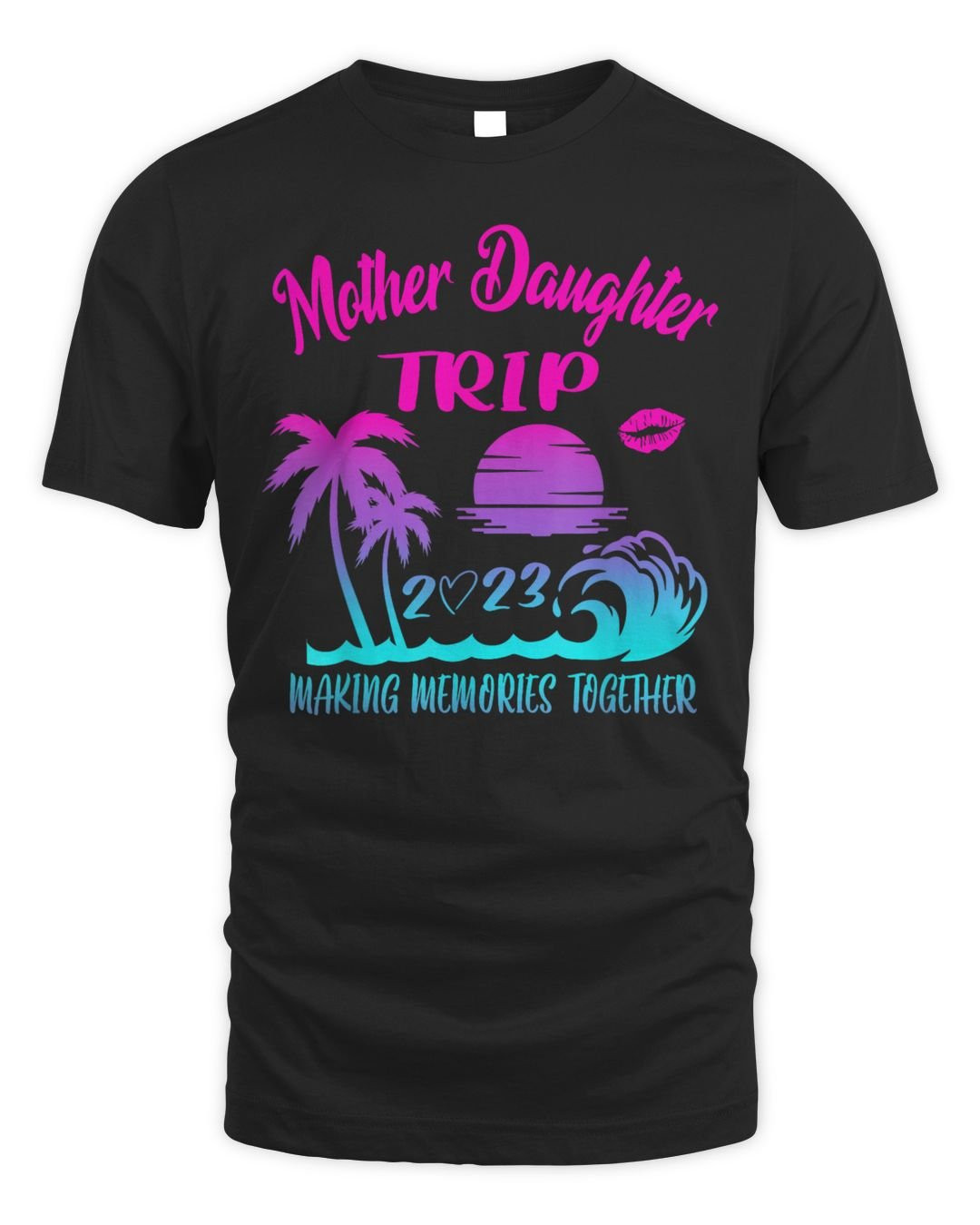 Mother Daughter 2023 Making Memories Girls Trip Weekend Shirt
