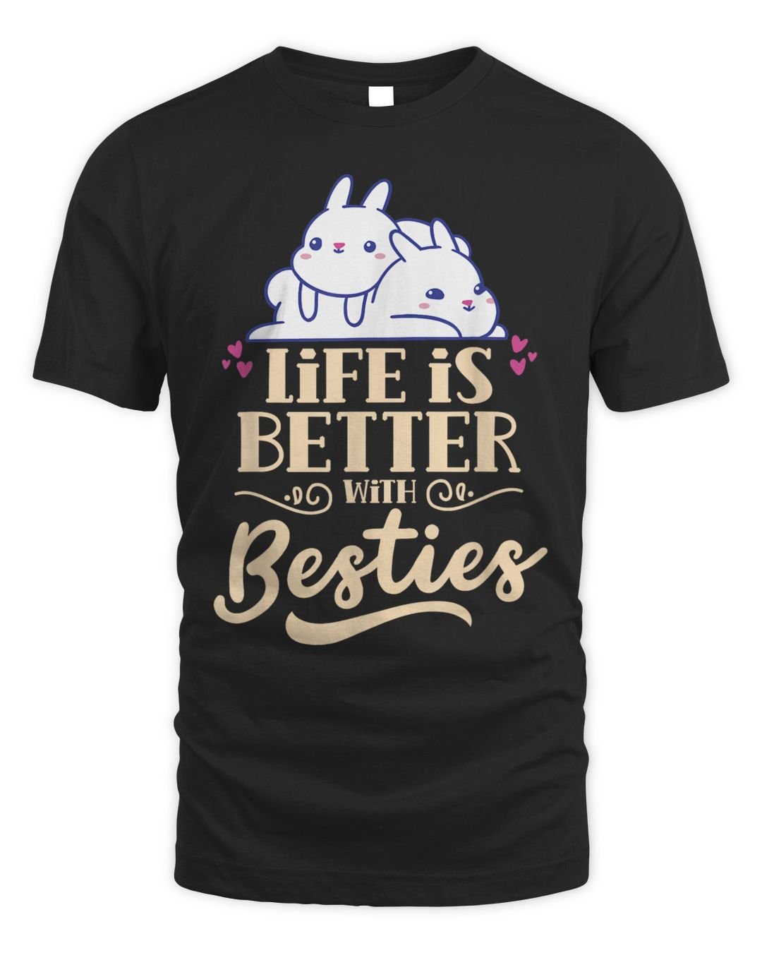 Life Is Better With Besties Friendship Best Friend Besties Shirt