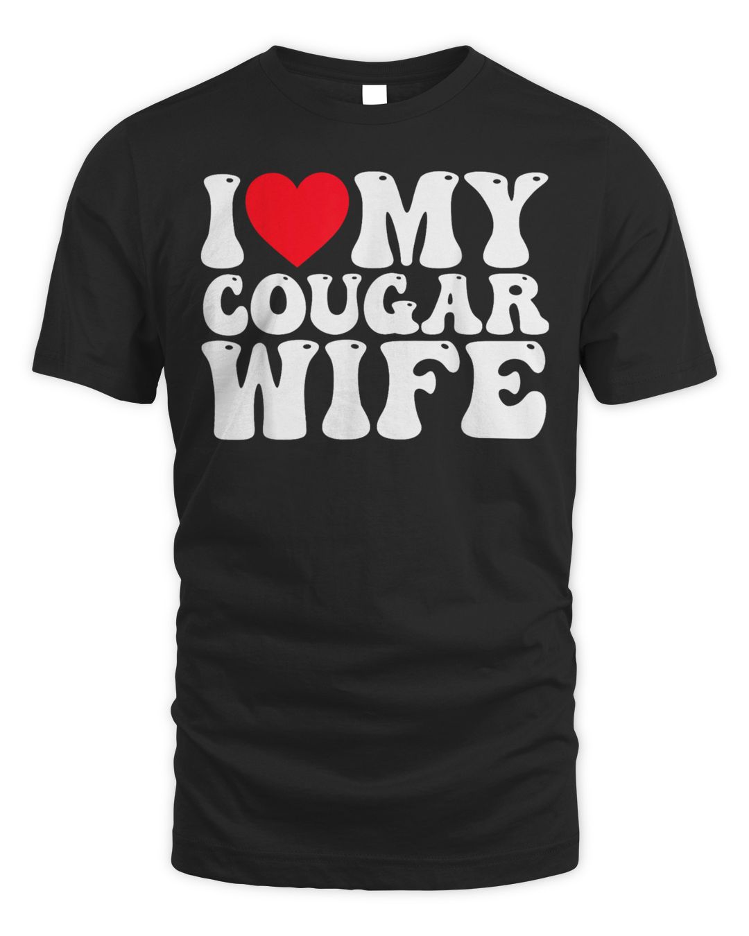 I Love My Cougar Wife I Heart My Cougar Wife Shirt