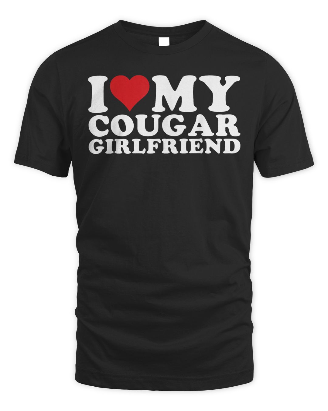 I Love My Cougar Girlfriend I Heart My Cougar Girlfriend Gf Shirt