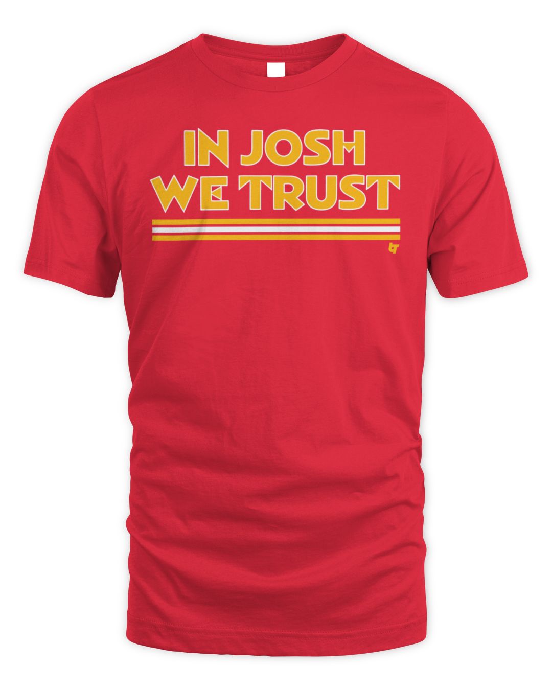In Josh We Trust Shirt