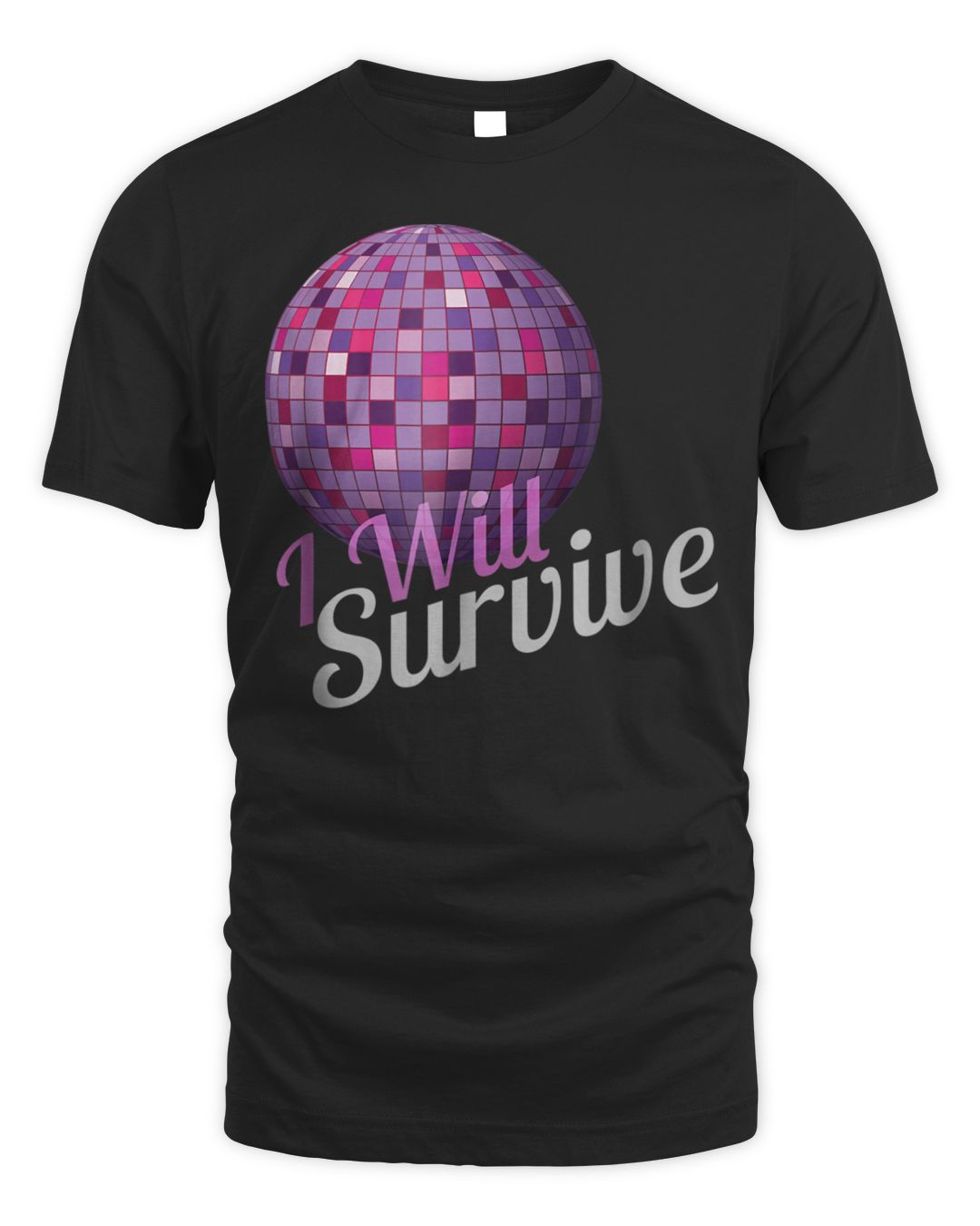 I Will Survive Shirt