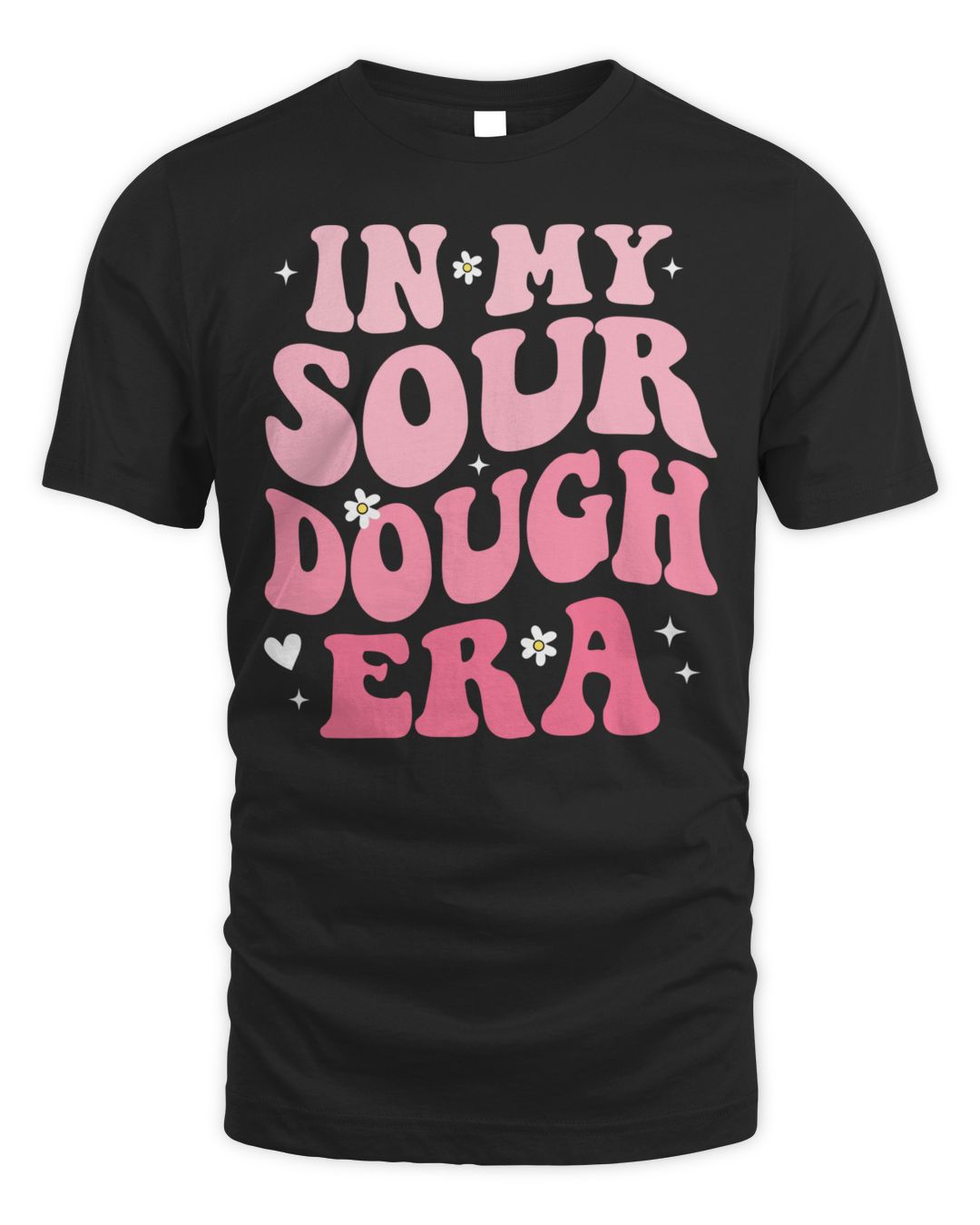 In My Sourdough Era Bread Pink Baking Sourdough Enthusiast Shirt