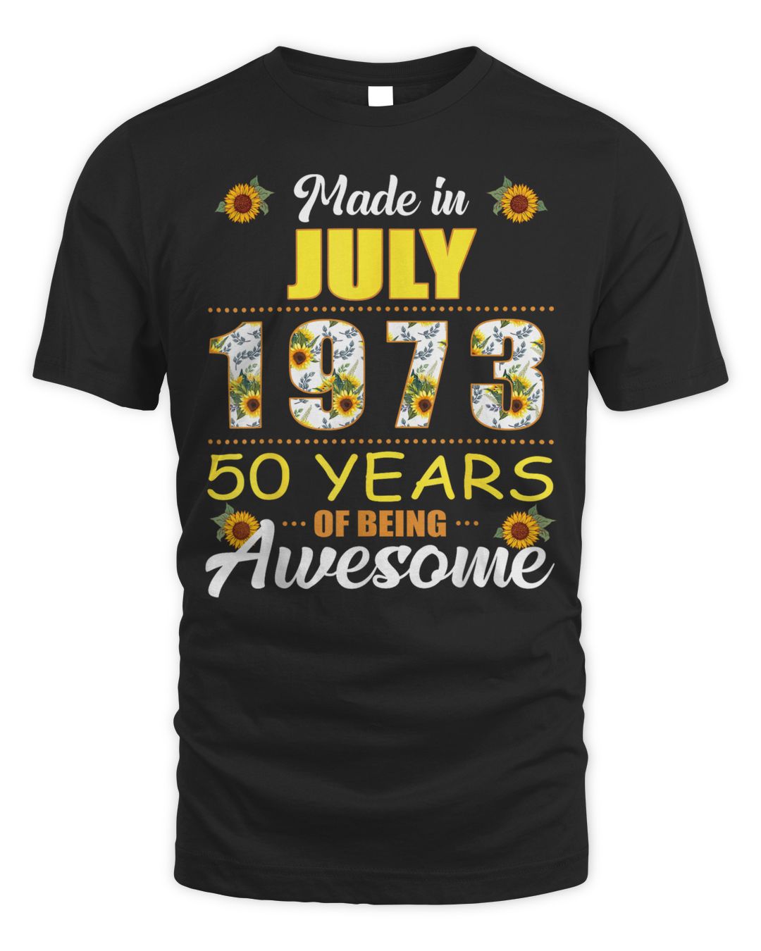 Made In July 1973 50 Years Of Being Awesome Sunflower Shirt