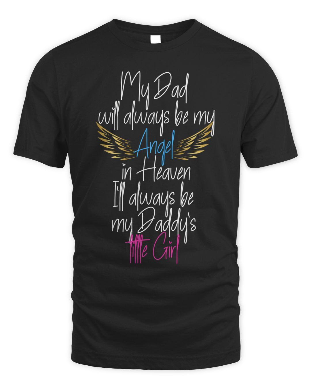 My Dad My Angel In Heaven In Loving Memory Of My Dad Shirt