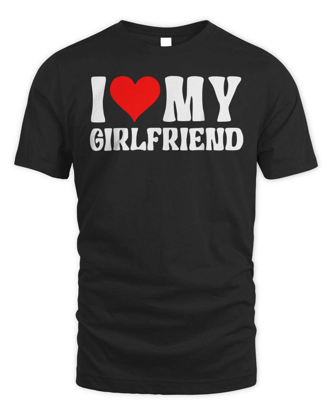 I Love My Girlfriend I Heart My Girlfriend Classic Couples Shirt