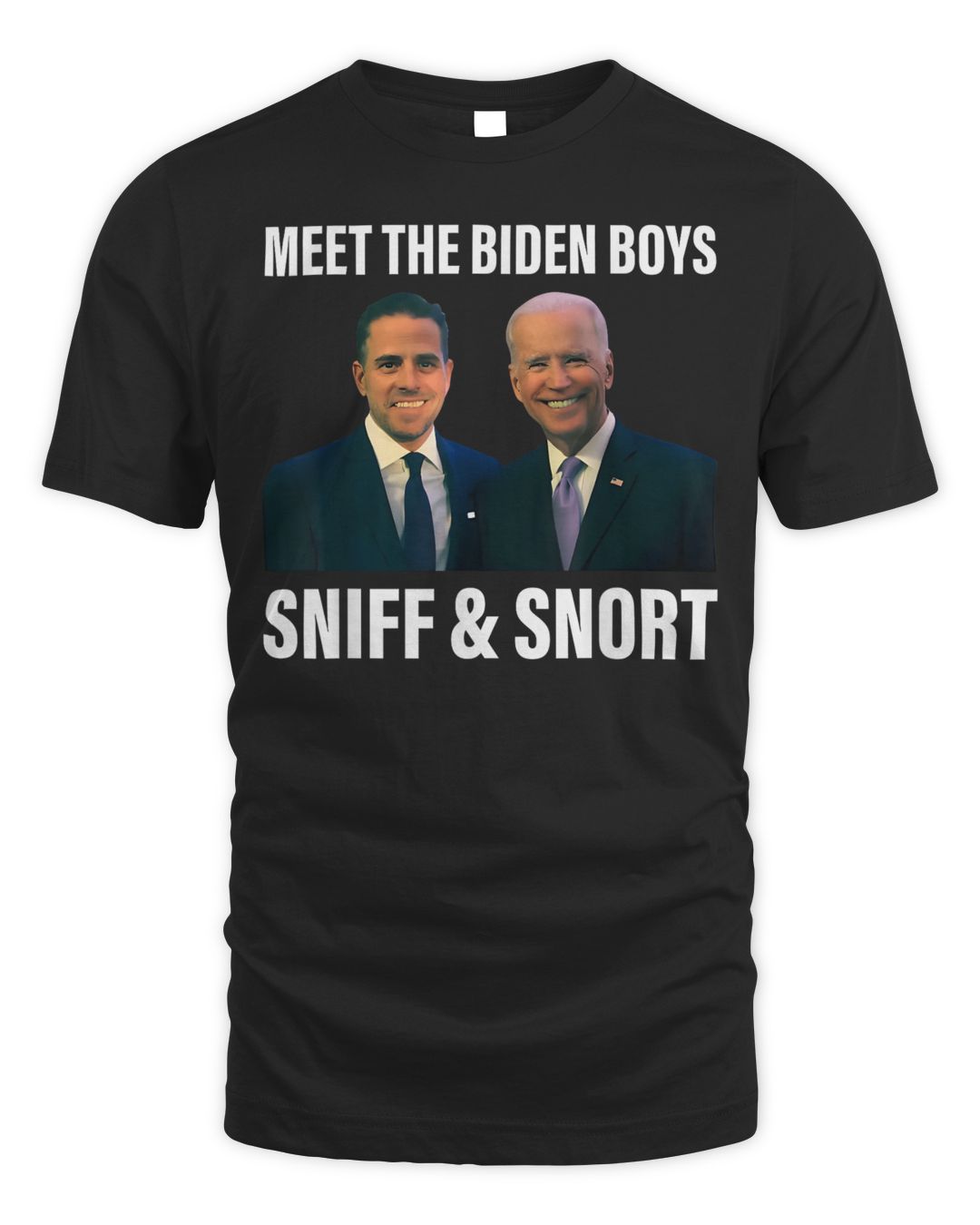 Meet The Biden Boys Sniff And Snort Funny Quote Shirt