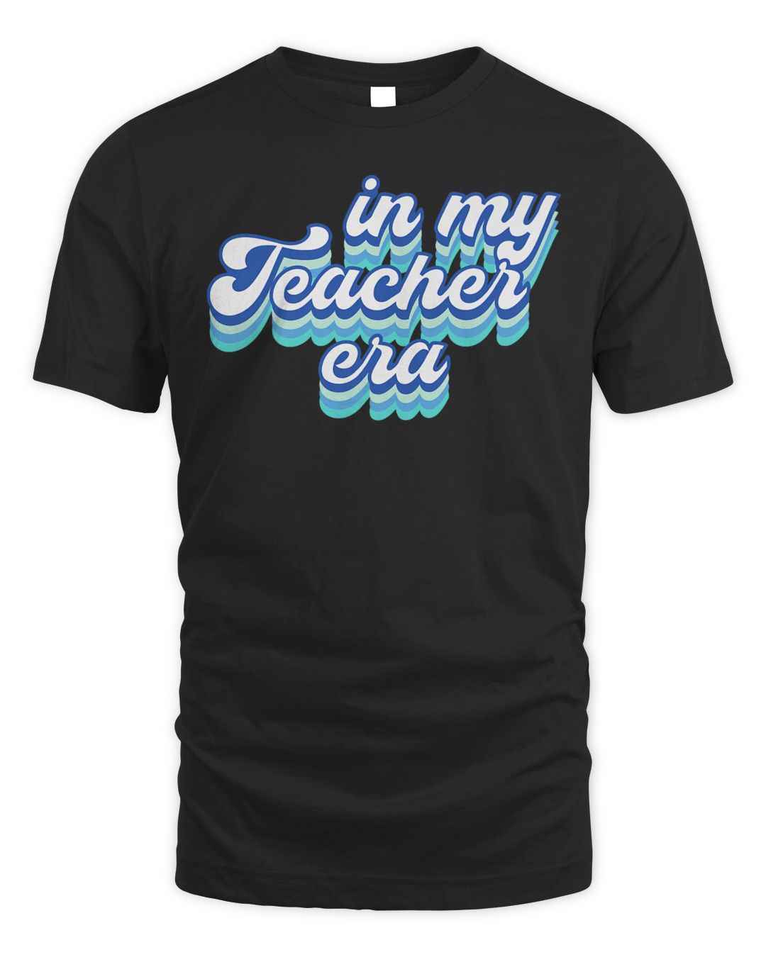 In My Teacher Era In Blue Shirt