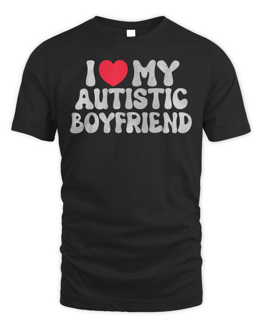 I Love My Autistic Boyfriend I Heart My Autistic Boyfriend Shirt