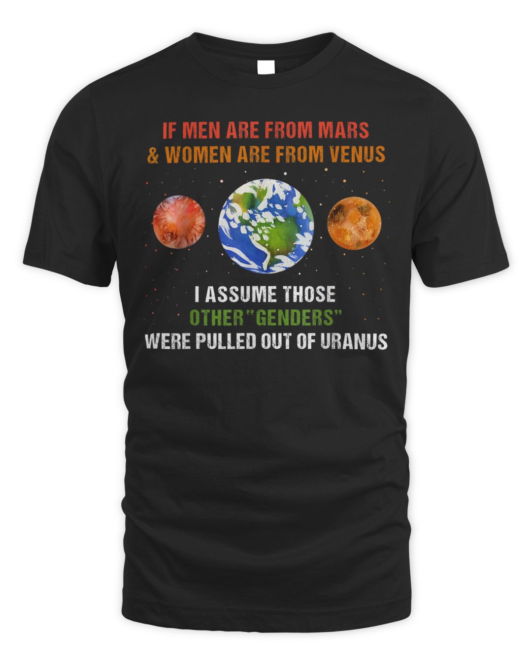If Men Are From Mars And Women Are From Venus I Assume Those Shirt
