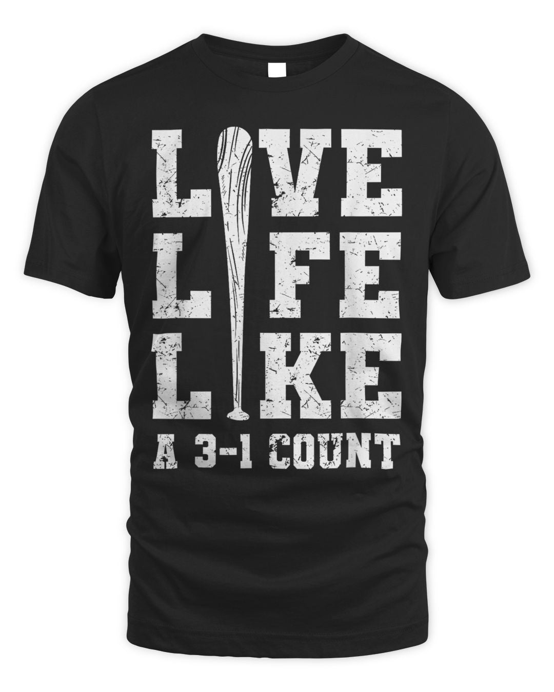 Live Life Like Baseball A 3-1 Count Shirt
