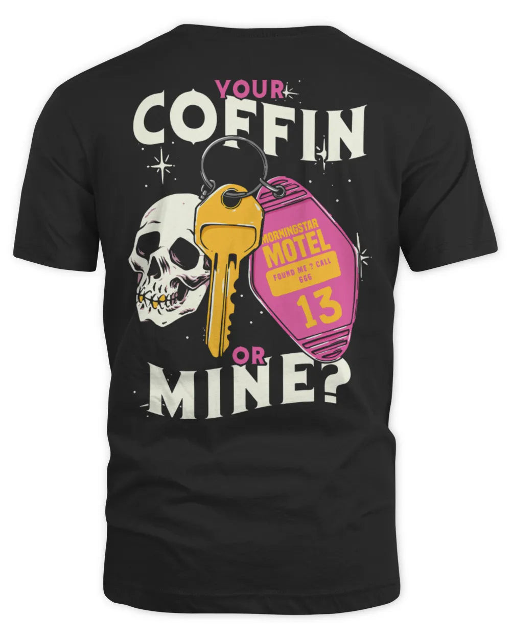 Modern Streets Apparel Your Coffin Or Mine Shirt