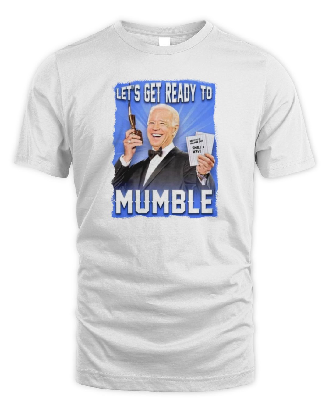 Joe Biden Store Let's Get Ready To Mumble