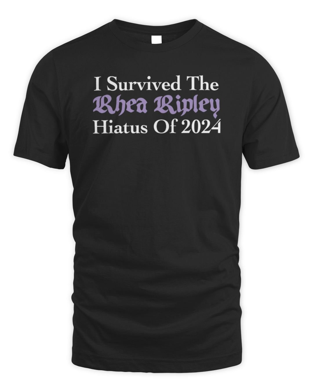 I Survived Rhea Ripley Hiatus Of 2024 Tee Shirt